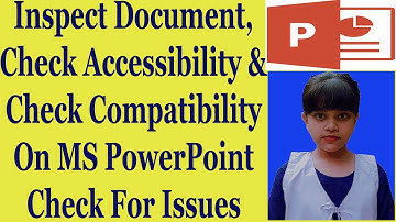 Inspect Document, Check Accessibility & Check Compatibility On MS PowerPoint Check For Issues