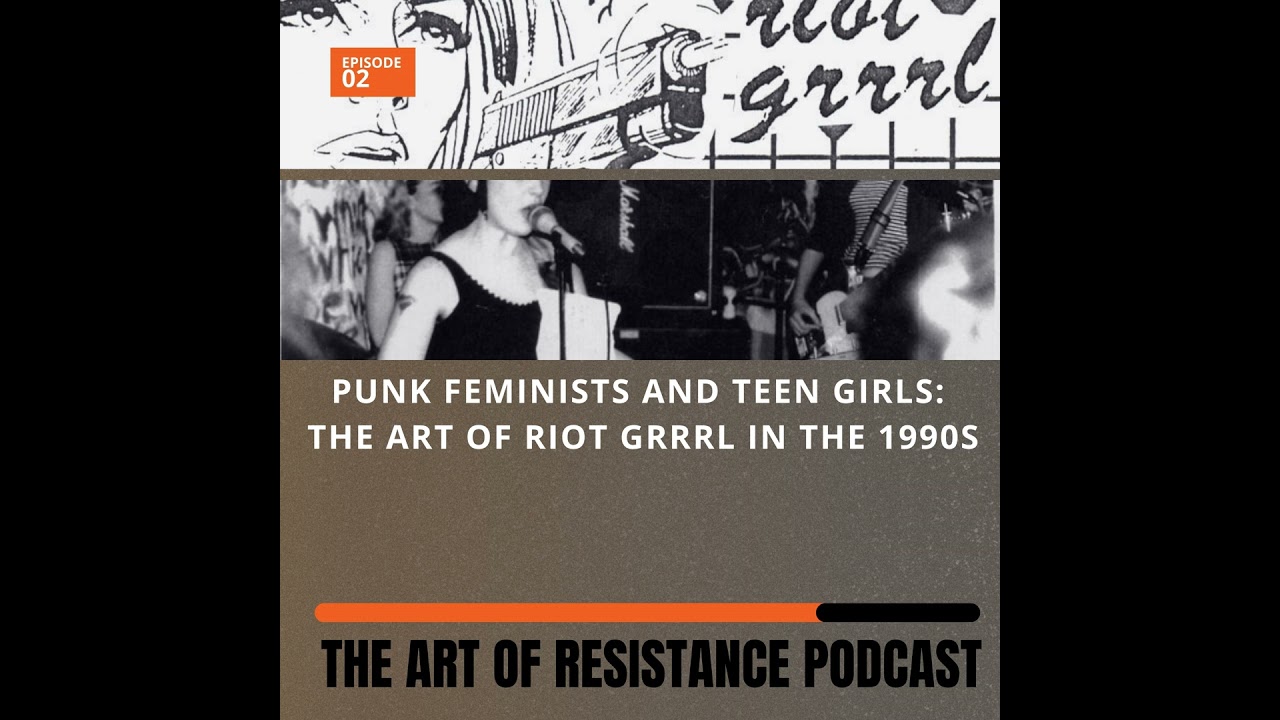 Punk feminists and teen girls: The art of Riot Grrrl, 1990-1996
