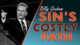 Sin's costly Path Rev.Billy Graham #christintimacy #motivation #inspiration #billygrahamevangelistic