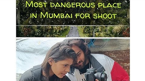 Most dangerous place in Mumbai for shoot😰