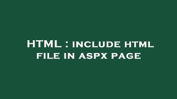 HTML : include html file in aspx page
