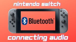 Nintendo Switch -  Connect Bluetooth Headphones | Audio Speakers