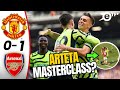 Arteta masterclass  man utd 01 arsenal  egal is gassed  the title hopes alive  match reaction