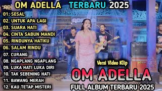 SESAL - Nurma Paejah Adella - UNTUK APA LAGI - OM ADELLA TERBARU 2025