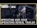 Rainbow Six Siege: Operation Void Edge – New Operators Reveal Trailer | Ubisoft [NA]