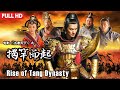 [Full Movie] Rise of Tang Dynasty 1 | Chinese History & War Action film HD