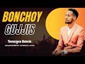 Temesgen Bekele Bonchoy Gujjis ተመስገን በቀለ ቦንቾይ ጉጅስ Temesgen Bekele Bonchoy Gujjis ተመስገን በቀለ ቦንቾይ ጉጅስ