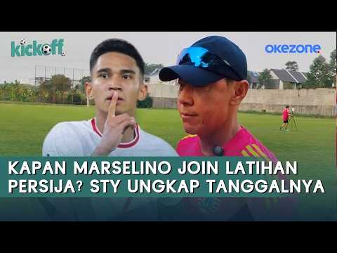 Marselino Ferdinan Rehab di Spanyol, STY Bocorkan Tanggal Join ke Persija | Kick Off