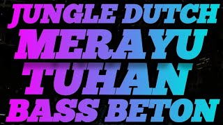 BOXING MEDAN TERBARU • DJ MERAYU TUHAN || DJ BOXING MEDAN JUNGLE DUTCH FULL BASS BETON TERBARU