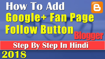 How To Add Google+ Fan Page And Follow Button In Blog Or Website 2018 [kamalgrd]
