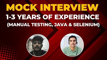 Mock Interview For 1-3 YOE ( Manual Testing+ Java +Selenium)