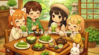 Matcha Café Music Cute Japanese Café Bgm Relaxing & Cozy