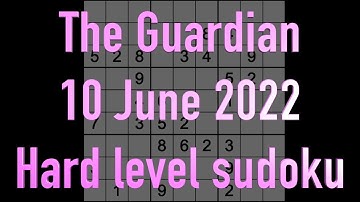 Sudoku solution – The Guardian sudoku 10 June 2022 Hard level