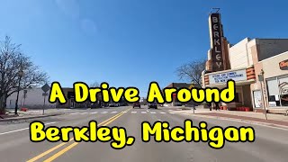 A Drive Around Berkley, Michigan