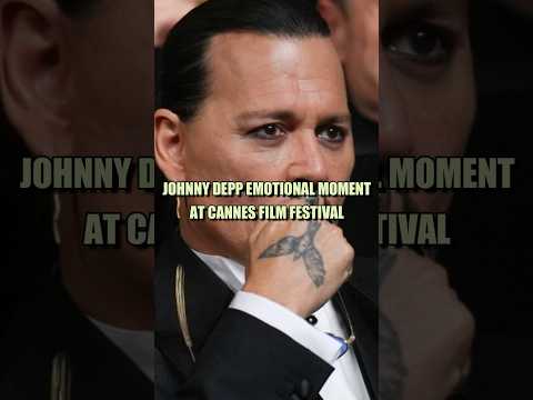 Johnny Depp Emotional Moment At Cannes Film Festival! Johnnydepp