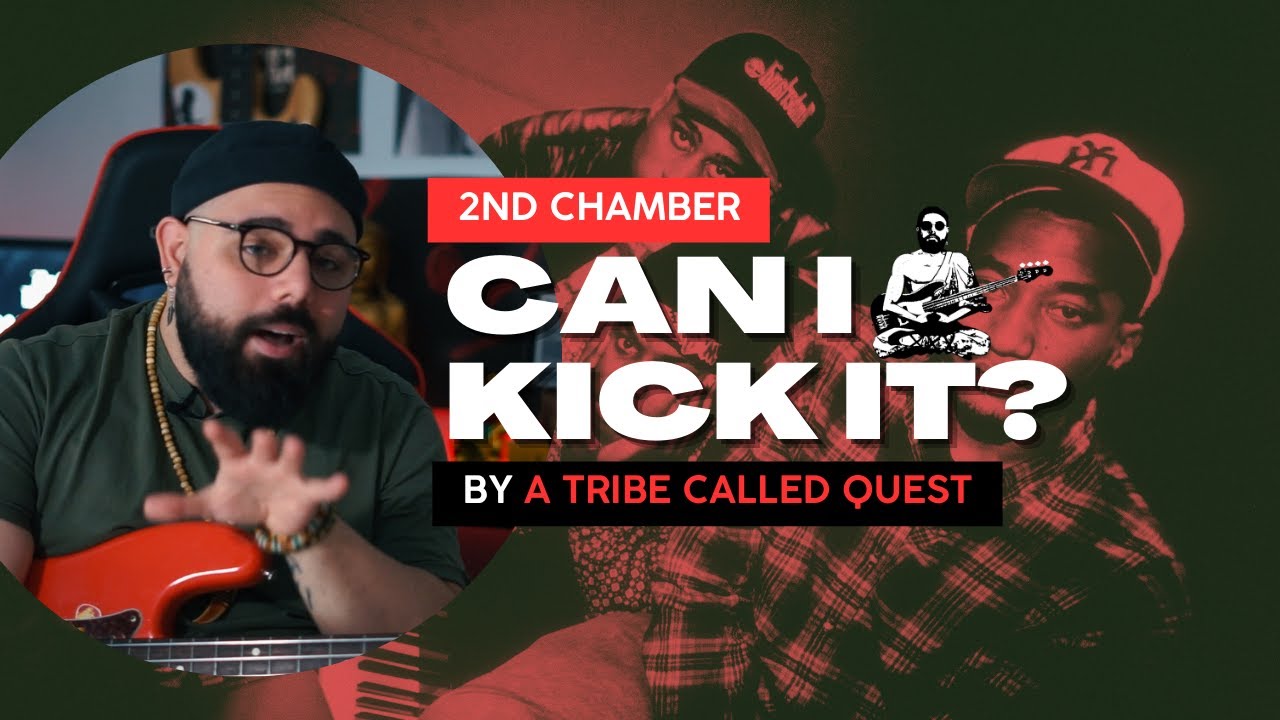 2nd Chamber CAN I KICK IT? [A Tribe Called Quest] YouTube