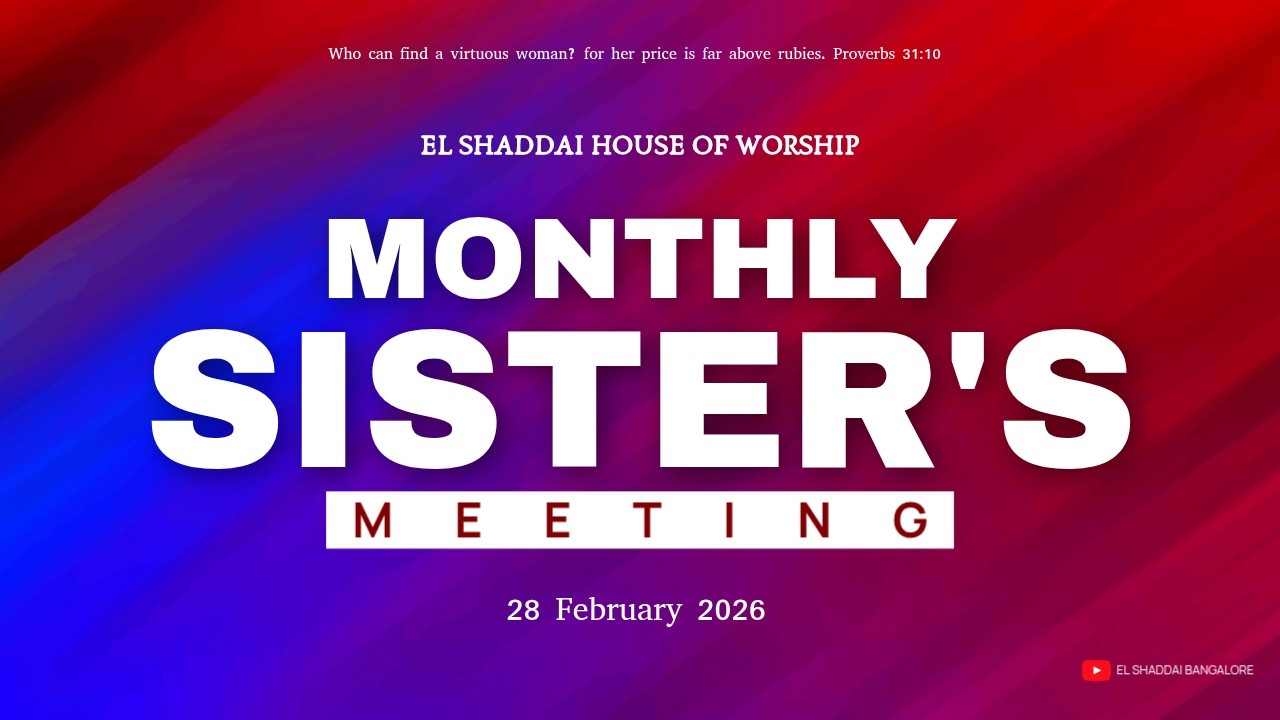 MONTHLY SISTERS MEETING (PART - 2) || 28 FEB 2026  || EL SHADDAI || BANGALORE