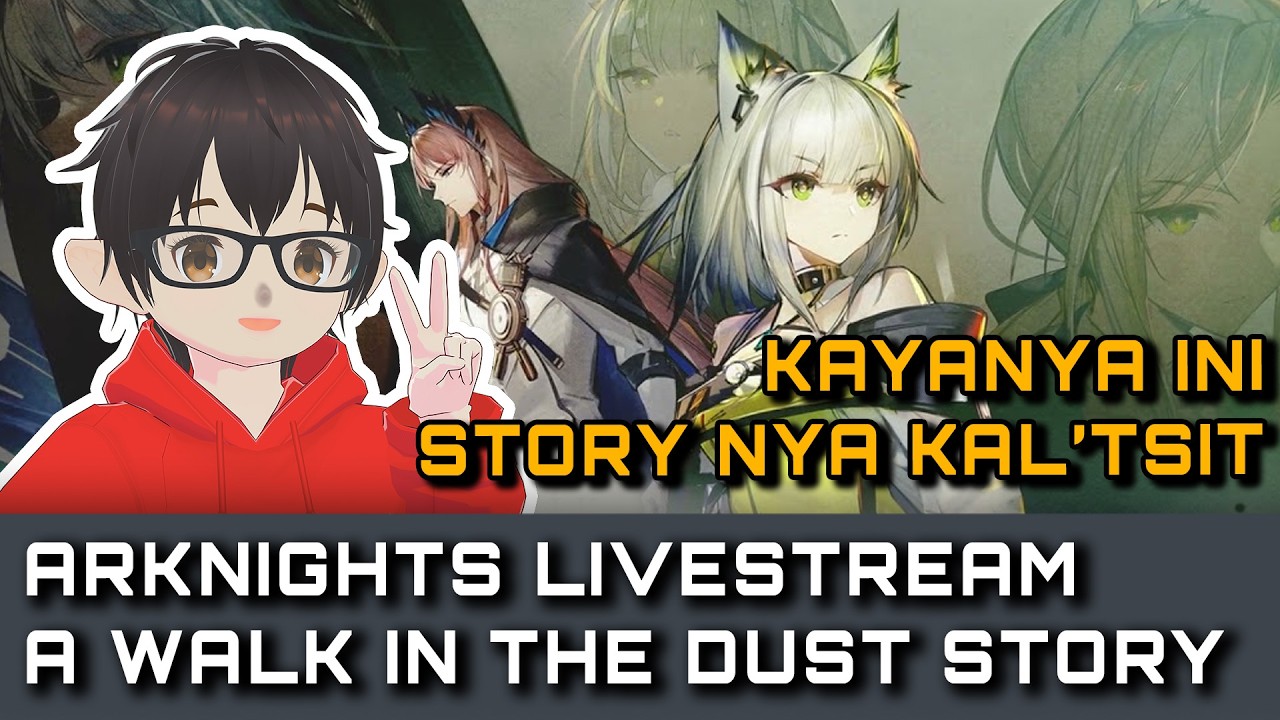 【ARKNIGHTS】Baca semua yang ada di Arknights !! A Walk In The Dust Side ...