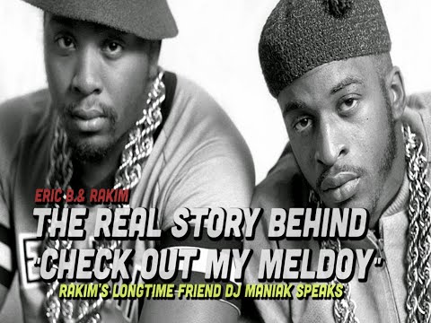 The Real Story Behind Rakim's Check Out My Melody Finally revealed