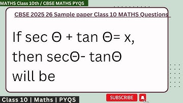 If sec Θ + tan Θ= x, then secΘ- tanΘ will be | If sec theta + tan theta = x then find sec theta-tan