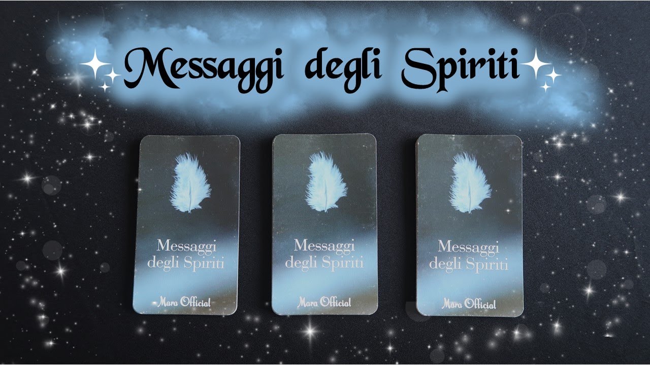 I Messaggi Degli Spiriti Per Voi Ora 🔮 Scegli i tarocchi 🔮