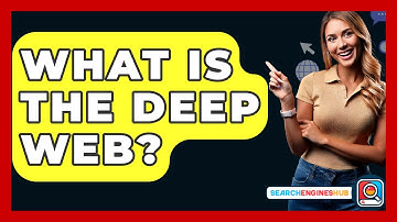 What Is The Deep Web? - SearchEnginesHub.com
