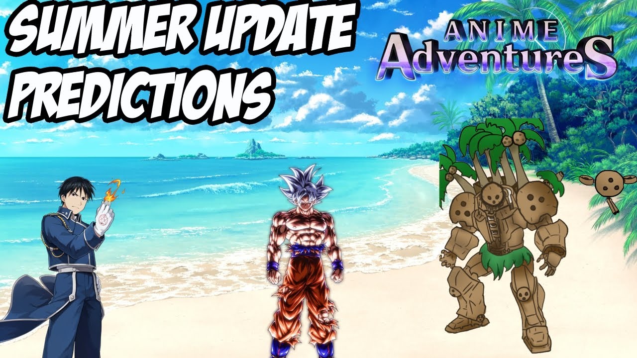 EVERYTHING You Need to Know about the NEW SUMMER Update In Anime Adventures!  