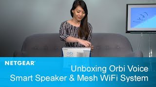 Unboxing the Orbi Voice Smart Speaker & Mesh WiFi System by NETGEAR