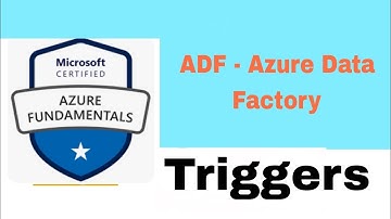 DAY 12 - Triggers in Azure Data Factory and Azure Synapse Analytics #DP203 #DP900