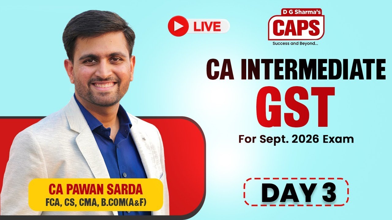 🔴 Live | CA Intermediate Taxation (GST) | Day 3 | CA Pawan Sarda