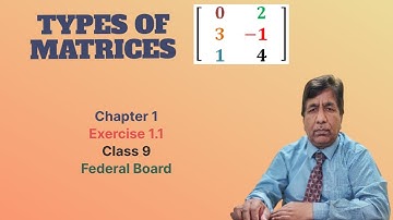 Introduction to Matrices|Elements, Types& Order Of Matrices|Ex 1|Class 9 FB| Maths with Sir Basharat