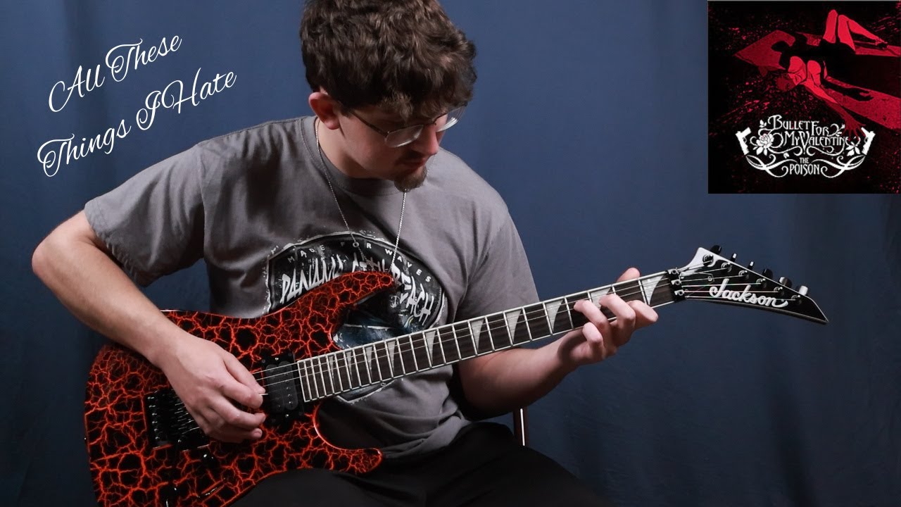 bullet for my valentine all these things i hate