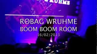 ROBAG WRUHME @ BOOM BOOM ROOM | KIEV 16/02/2013