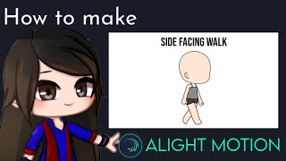 Side facing walking animation Tutorial in Alight Motion || Gacha Stu-Club Tutorial ||