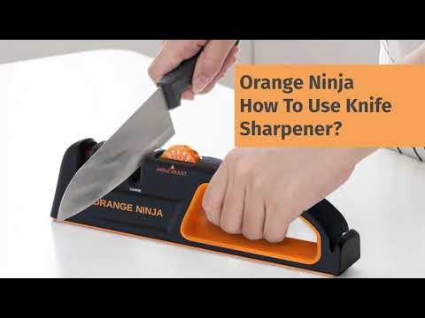 How to use orange ninja Adjustable Angle knife sharpener? 