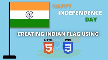 Creating Indian Flag using HTML & CSS |  INDEPENDENCE DAY
