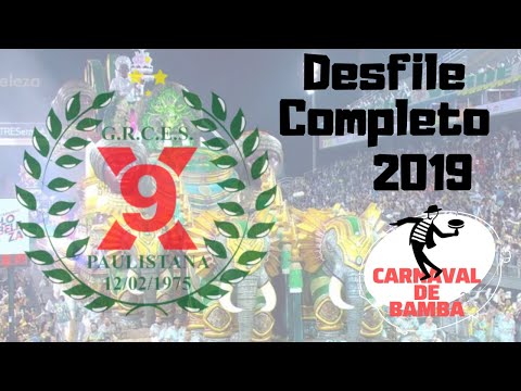 Desfile X 9 Paulistana 2019 - DESFILE COMPLETO