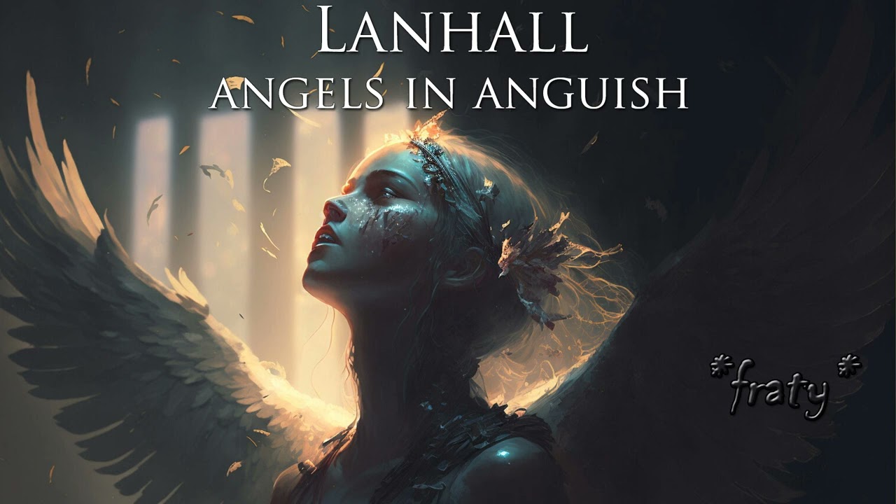 Lanhall - Angels in anguish