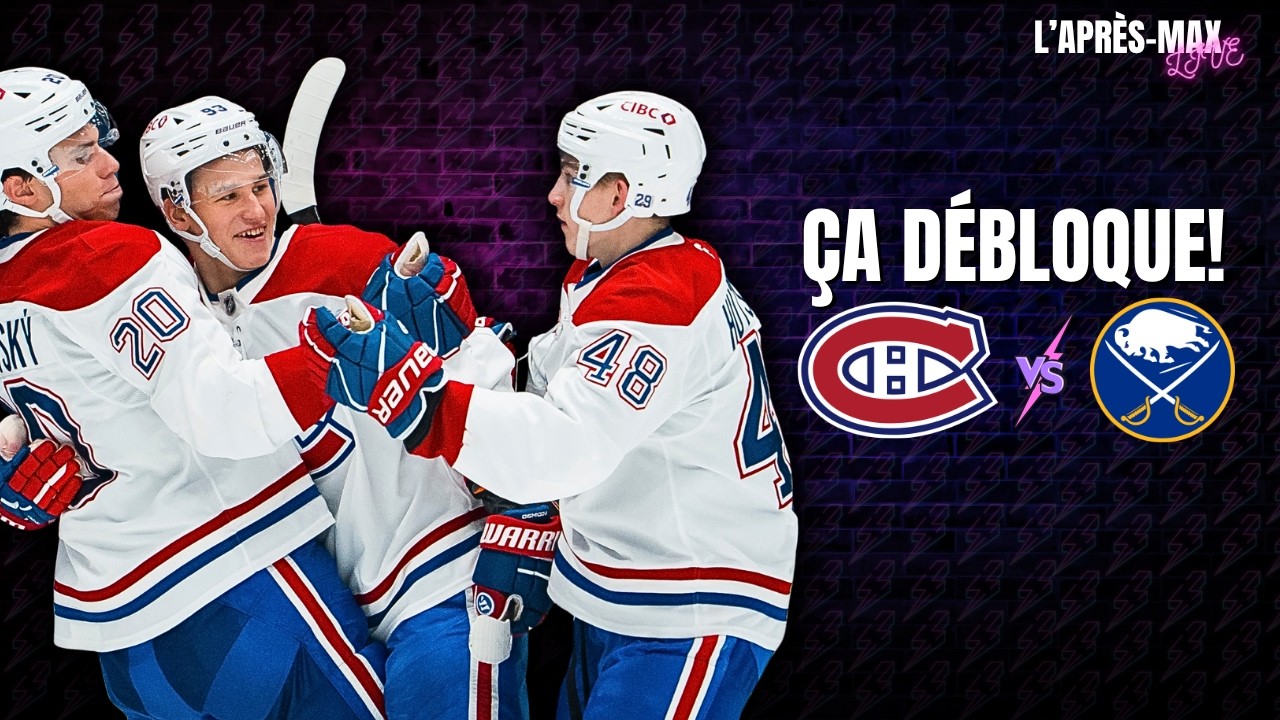 L'Après-Max: Match #5 Canadiens VS Sabres