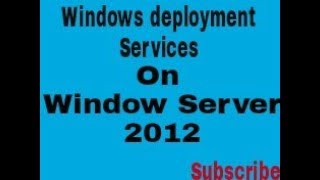 Windows Deployment Services Windows server 2012 R2