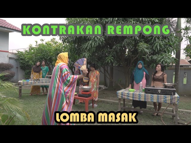 LOMBA MASAK || KONTRAKAN REMPONG EPISODE 288 class=