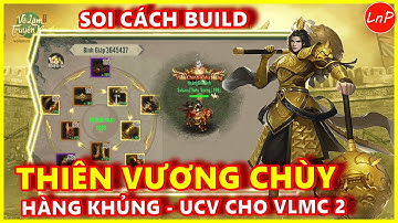 VÕ LÂM 1 MOBILE - SOI CÁCH BUILD THIÊN VƯƠNG - HÀNG KHỦNG VÀ UCV NẶNG KÝ CHO VLMC 2 | LnP