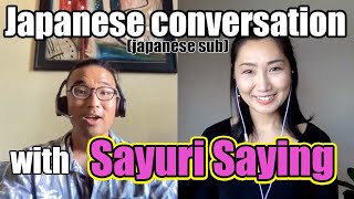 【N5-N2】Japanese conversation with Sayuri Saying - Lifestyle