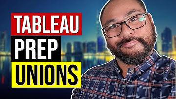 How to do Unions in Tableau Prep Easily for Complete Beginners