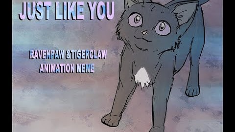 *CW Blood* Just like you // Ravenpaw & Tigerclaw