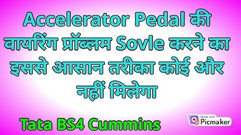 tata bs4 cummins || accelerator pedal wiring problem | accelerator wiring shot circuit problem solve