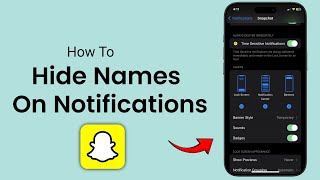 How To Hide Names On Snapchat Notifications (2025) screenshot 3
