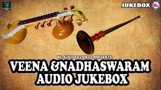 Veena And Nadhaswaram | Instrumental Music | Instrumental Audio Jukebox |
