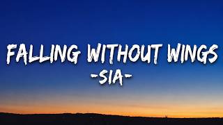 SIA - FALLING WITHOUT WINGS (Lyrics)