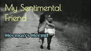 My Sentimental Friend  - Herman's Hermits lyrics